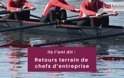 Ils l’ont dit : retours terrain de chefs d’entreprise